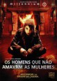 OS HOMENS QUE NÃO AMAVAM AS MULHERES DUBLADO – 2010